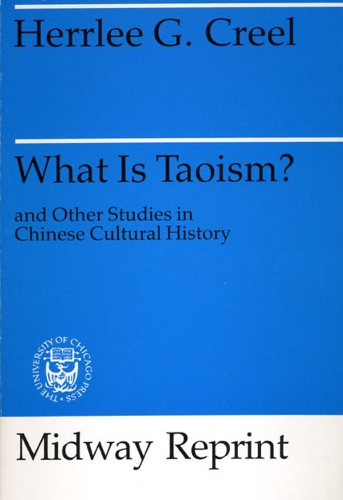 Бумажная книга «What Is Taoism?: and Other Studies in Chinese Cultural History», автор Херрли Глесснер Крил - фото №1