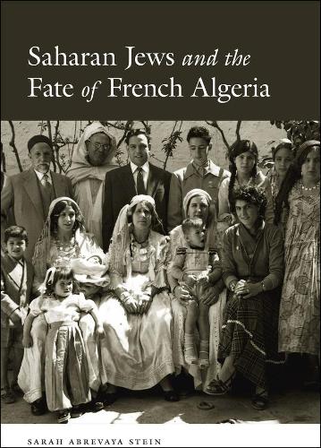 Бумажная книга «Saharan Jews and the Fate of French Algeria», автор Сара Абревая Штайн - фото №1