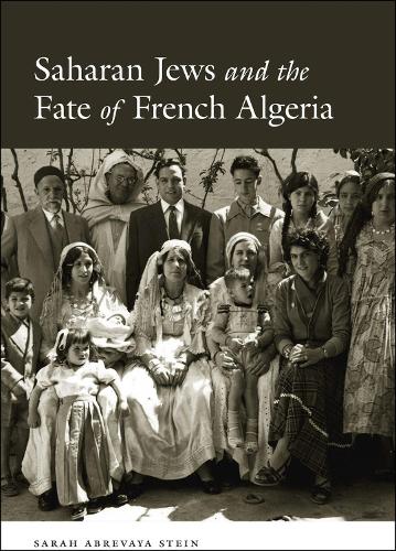 Бумажная книга «Saharan Jews and the Fate of French Algeria», автор Сара Абревая Штайн - фото №1