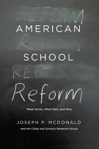 [object Object] «American School Reform: What Works, What Fails, and Why», авторів Cities and Schools Research Group, Джозеф П. Макдональд - фото №1