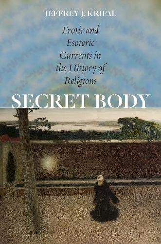 Бумажная книга «Secret Body – Erotic and Esoteric Currents in the History of Religions», автор Джеффри Дж. Крипал - фото №1