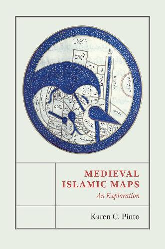 Паперова книга «Medieval Islamic Maps: An Exploration», автор Karen К. Пінто - фото №1