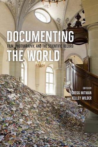 Бумажная книга «Documenting the World: Film, Photography, and the Scientific Record», автор Грегг Митман - фото №1
