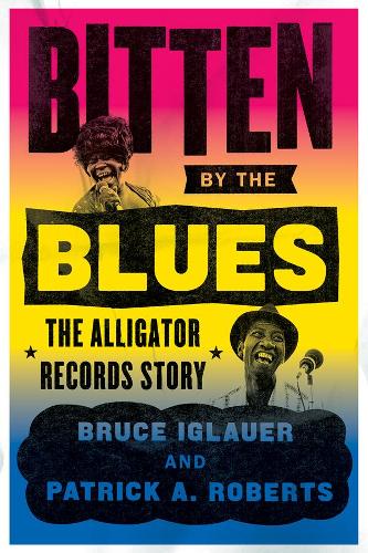 Паперова книга «Bitten by the Blues: The Alligator Records Story», авторів Брюс Іглауер, Патрік А. Робертс - фото №1