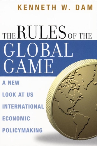 Бумажная книга «The Rules of the Global Game: A New Look at US International Economic Policymaking», автор Кеннет В. Дам - фото №1