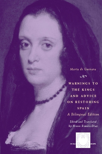 Бумажная книга «Warnings to the Kings and Advice on Restoring Spain: A Bilingual Edition», автор Мария де Гевара - фото №1