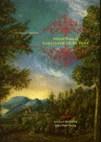 Паперова книга «Selected Poems of Garcilaso de la Vega: A Bilingual Edition», автор Гарсіласо де ла Вега - фото №1