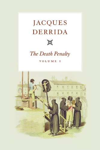 Паперова книга «The Death Penalty, Volume I», автор Жак Дерріда - фото №1