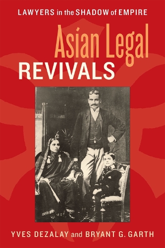 Бумажная книга «Asian Legal Revivals: Lawyers in the Shadow of Empire», авторов Брайант Г. Гарт, Ив Дезалай - фото №1