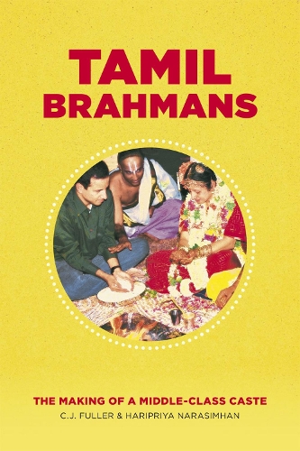 Бумажная книга «Tamil Brahmans: The Making of a Middle-Class Caste», авторов К. Дж. Фуллер, Хариприя Нарасимхан - фото №1