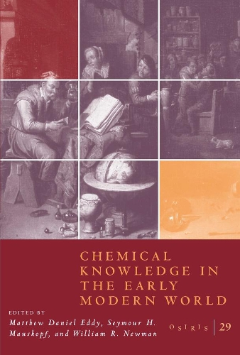 Бумажная книга «Osiris, Volume 29: Chemical Knowledge in the Early Modern World», автор Мэтью Д. Эдди - фото №1