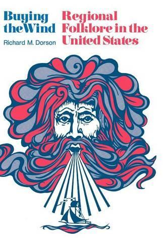 Бумажная книга «Buying the Wind: Regional Folklore in the United States», автор Ричард М. Дорсон - фото №1