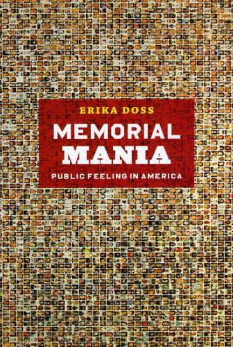 Паперова книга «Memorial Mania: Public Feeling in America», автор Еріка Досс - фото №1