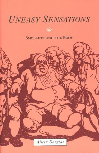 Паперова книга «Uneasy Sensations: Smollett and the Body», автор Ейлін Дуглас - фото №1