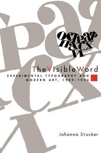 Бумажная книга «The Visible Word – Experimental Typography and Modern Art, 1909–1923», автор Иоганна Друкер - фото №1