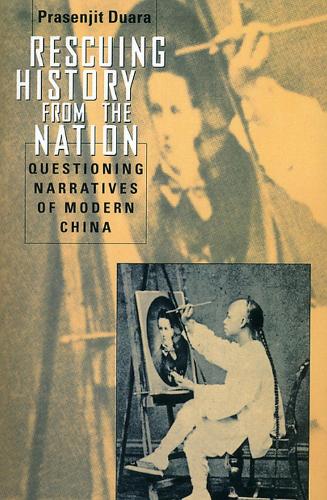 Бумажная книга «Rescuing History from the Nation – Questioning Narratives of Modern China», автор Прасенджит Дуара - фото №1