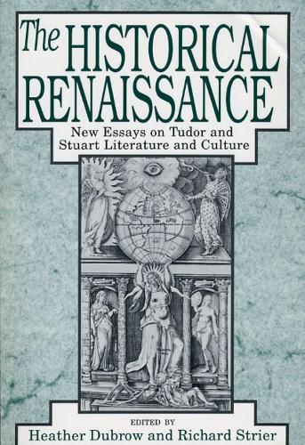 Бумажная книга «The Historical Renaissance: New Essays on Tudor and Stuart Literature and Culture», автор Хизер Дуброу - фото №1