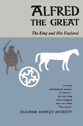 Бумажная книга «Alfred the Great: The King and His England», автор Элеонора Шипли Дакетт - фото №1