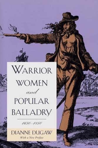 Бумажная книга «Warrior Women and Popular Balladry, 1650-1850», автор Диана Дугоу - фото №1
