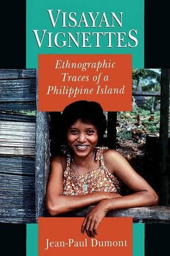 Бумажная книга «Visayan Vignettes: Ethnographic Traces of a Philippine Island», автор Жан-Поль Дюмон - фото №1