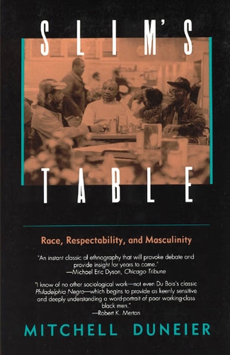 Бумажная книга «Slim's Table: Race, Respectability, and Masculinity», автор Митчелл Дунейр - фото №1