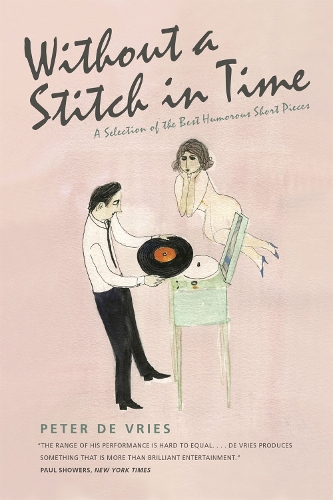 Бумажная книга «Without a Stitch in Time: A Selection of the Best Humorous Short Pieces», автор Питер де Врис - фото №1