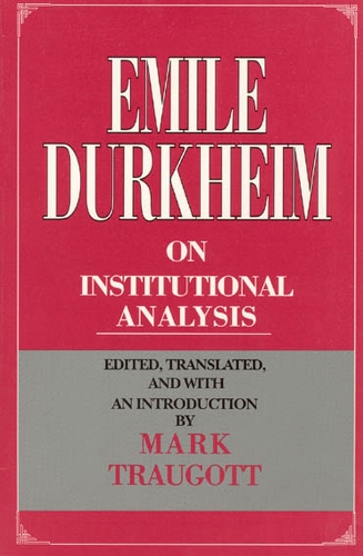 Бумажная книга «Emile Durkheim on Institutional Analysis», автор Эмиль Дюркгейм - фото №1