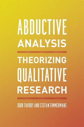 Паперова книга «Abductive Analysis: Theorizing Qualitative Research», авторів Іддо Таворі, Стефан Тіммерманс - фото №1
