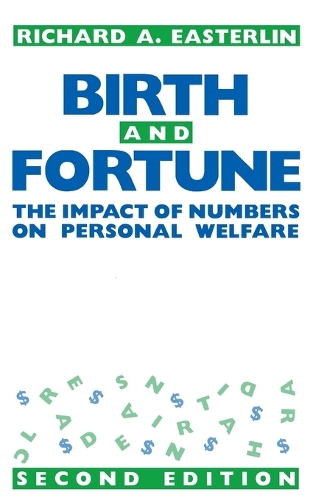 Бумажная книга «Birth and Fortune: The Impact of Numbers on Personal Welfare», автор Ричард А. Истерлин - фото №1