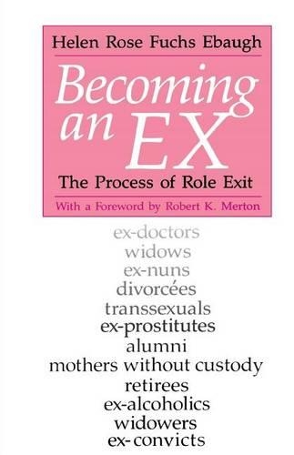 Паперова книга «Becoming an Ex: The Process of Role Exit», автор Хелен Роуз Фукс Ебаух - фото №1
