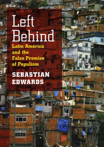 Бумажная книга «Left Behind: Latin America and the False Promise of Populism», автор Себастьян Эдвардс - фото №1