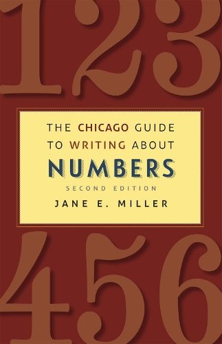 Бумажная книга «The Chicago Guide to Writing about Numbers, Second Edition», автор Джейн Э. Миллер - фото №1