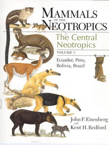 Бумажная книга «Mammals of the Neotropics, Volume 3: Ecuador, Bolivia, Brazil», авторов Джон Ф. Айзенберг, Кент Х. Редфорд - фото №1