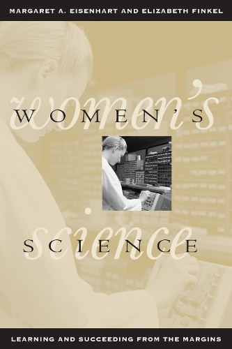 Паперова книга «Women's Science: Learning and Succeeding from the Margins», авторів Елізабет Фінкель, Маргарет А. Айзенхарт - фото №1