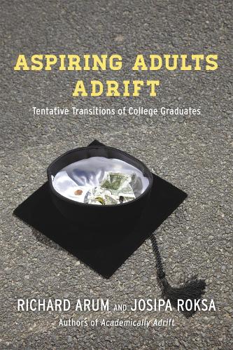 Паперова книга «Aspiring Adults Adrift: Tentative Transitions of College Graduates», авторів Йосипа Рокса, Річард Арум - фото №1