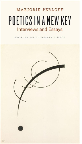 Бумажная книга «Poetics in a New Key: Interviews and Essays», автор Марджори Перлофф - фото №1