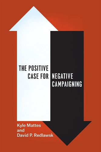Паперова книга «The Positive Case for Negative Campaigning», авторів Девід П. Редлавск, Кайл Маттес - фото №1