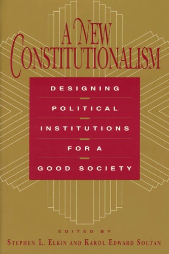 Бумажная книга «A New Constitutionalism: Designing Political Institutions for a Good Society», автор Стивен Л. Элкин - фото №1