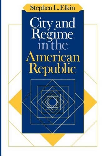 Паперова книга «City and Regime in the American Republic», автор Стівен Л. Елкін - фото №1