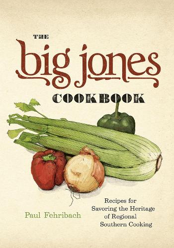 Бумажная книга «The Big Jones Cookbook: Recipes for Savoring the Heritage of Regional Southern Cooking», автор Пол Ферибах - фото №1