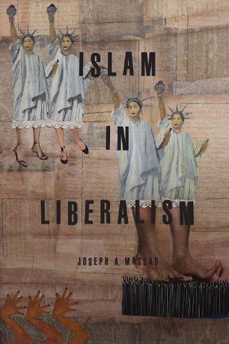 Бумажная книга «Islam in Liberalism», автор Джозеф А. Массад - фото №1