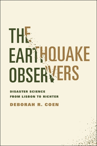 Бумажная книга «The Earthquake Observers: Disaster Science from Lisbon to Richter», автор Дебора Р. Коэн - фото №1