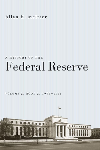 Паперова книга «A History of the Federal Reserve, Volume 2, Book 2, 1970-1986», автор Аллан Г. Мельцер - фото №1