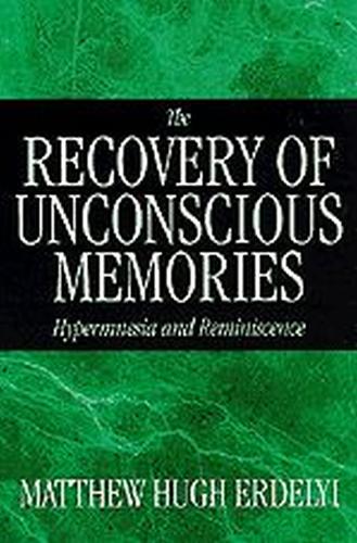 Бумажная книга «The Recovery of Unconscious Memories: Hypermnesia and Reminiscence», автор Мэтью Хью Эрдели - фото №1