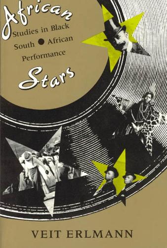 Бумажная книга «African Stars: Studies in Black South African Performance», автор Вейт Эрлманн - фото №1