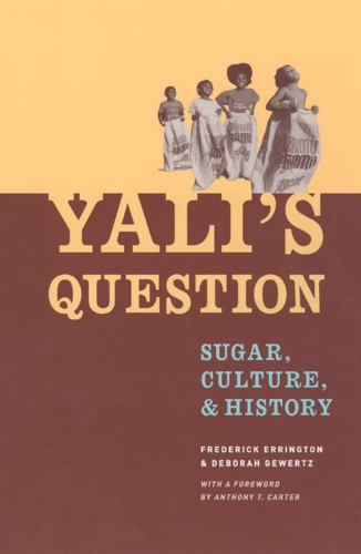 Паперова книга «Yali's Question: Sugar, Culture, and History», авторів Дебора Геверц, Фредерік Еррінгтон - фото №1