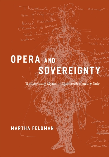 Паперова книга «Opera and Sovereignty: Transforming Myths in Eighteenth-Century Italy», автор Марта Фельдман - фото №1