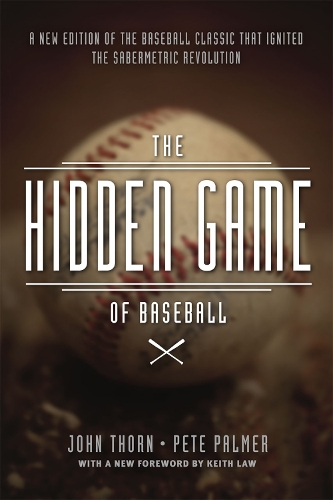 Бумажная книга «The Hidden Game of Baseball: A Revolutionary Approach to Baseball and Its Statistics», авторов Дэвид Ройтер, Джон Торн, Пит Палмер - фото №1