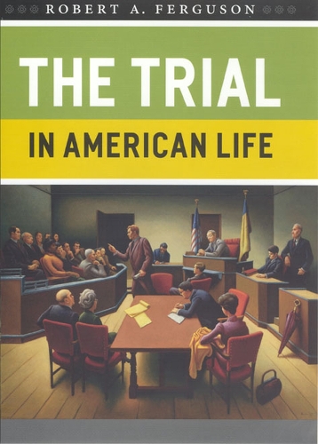 Бумажная книга «The Trial in American Life», автор Роберт А. Фергюсон - фото №1