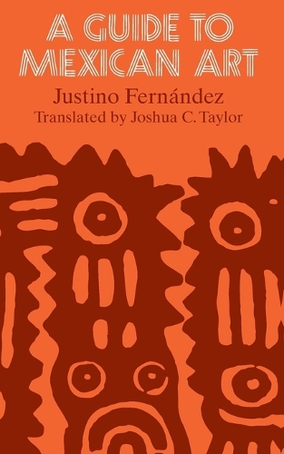 Бумажная книга «A Guide to Mexican Art: From Its Beginnings to the Present», автор Джастино Фернандес - фото №1